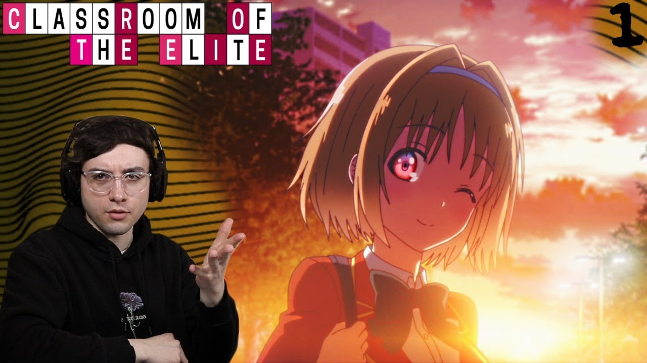 Watch Classroom of the Elite Episode 1 Online - What is evil? Whatever  springs from weakness.