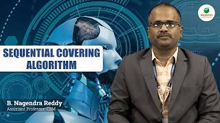 SEQUENTIAL COVERING ALGORITHM | BY MR. B. NAGENDRA REDDY || MLRITM