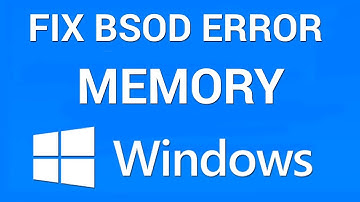 Windows 7/8/10 : How to Fix Memory Management Error  (Blue Screen Of Death)