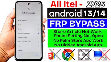 All Itel Android 13/14 : Google/Frp Bypass Without Pc - Palm Store App Not Work - Setting Not Open