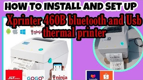 How to install/Set up Xprinter 460B bluetooth and usb thermal printer (for the beginners)