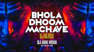 BHOLA DHOOM MACHAVE  - VIRAL DJ SONG - DJ ARK INDIA | Tapori Dance Dj Song | DJ Mohit Mk