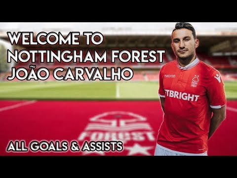 João Carvalho - Welcome to Nottingham Forest - Goals, Skills & Assists 2018 | HD