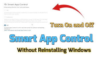 How to Turn On and Off Smart App Control Without Reinstalling Windows