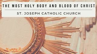 The Most Holy Body and Blood of Christ: Sunday, June 7, 2026