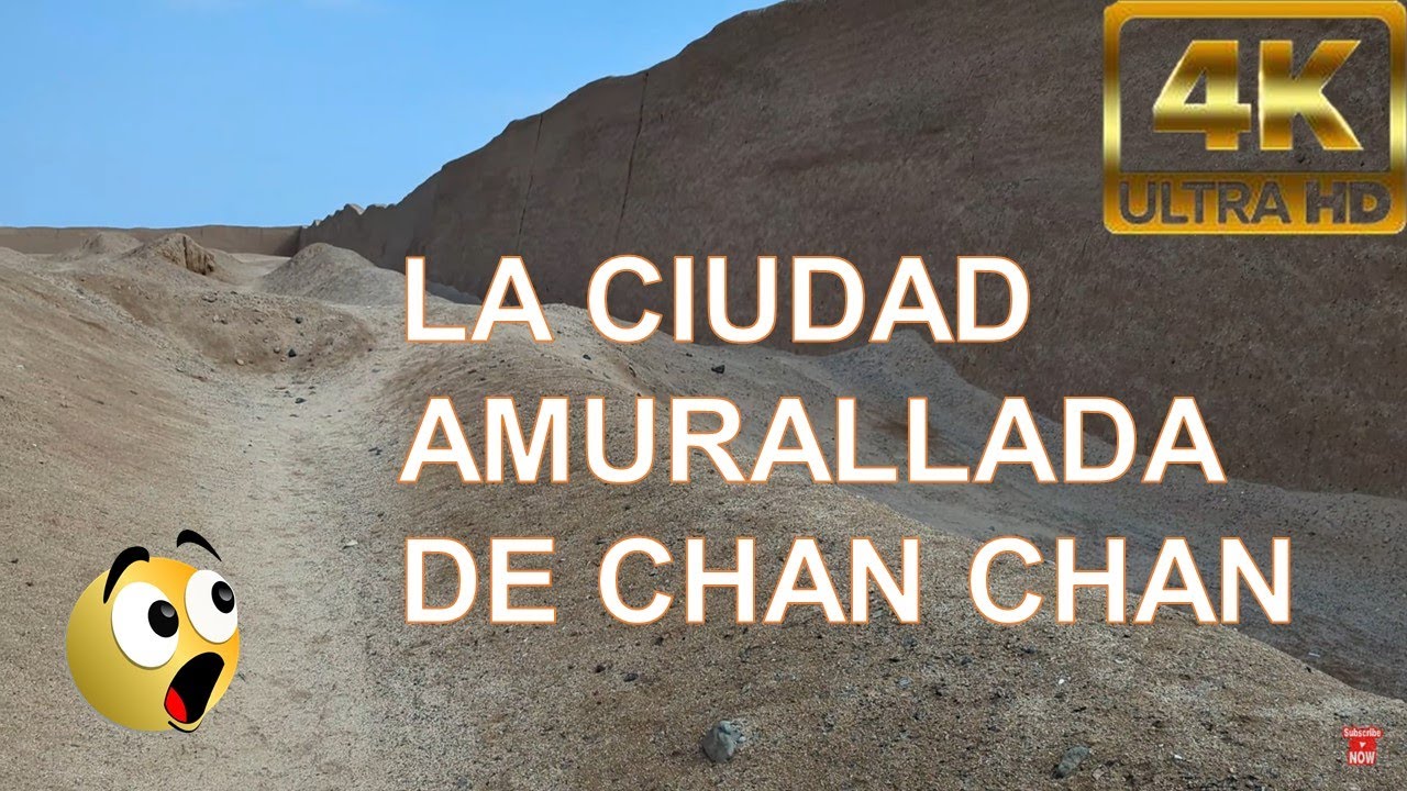 Chan Chan: La ciudad de barro más grande de América - maravilla de adobe del peru 4K