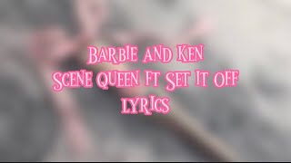 Pinned comment || Barbie and Ken || scene queen ft. Set it off || lyrics Resimi