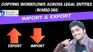 Copying workflow from one legal entity to another in #microsoftdynamics365 #financeandoperations