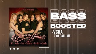 VCHA - XO Call Me [BASS BOOSTED]