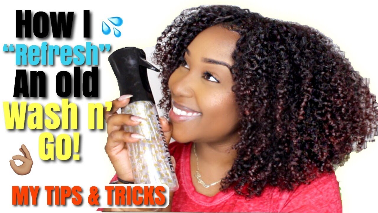 MY TIPS + TRICKS ON HOW I "REFRESH" & PRESERVE MY WASH N' GO!! YouTube