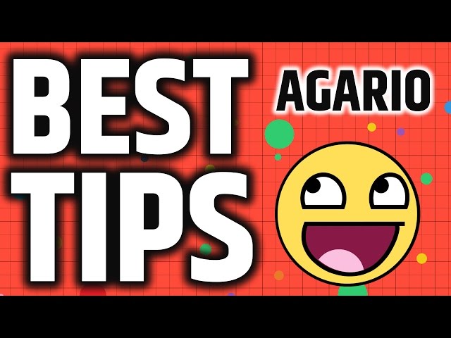 Agar.io Tips, Cheats, Vidoes and Strategies