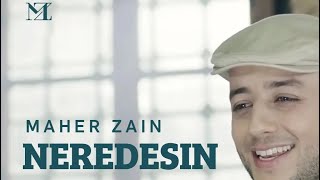 Maher Zain - Neredesin | Official Music Video