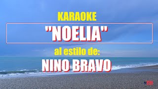 Video thumbnail of "KARAOKE (NINO BRAVO - NOELIA) Mejor versión - sonido auténtico"