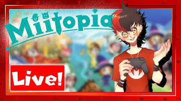 Miitopia Stream Playthrough! Part 4! (Live!)