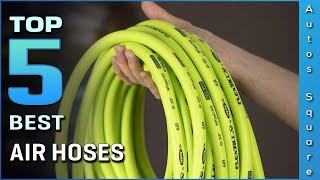 Top 5 Best Air Hoses Review in 2026