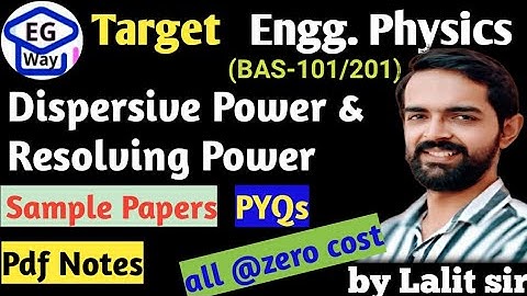 Unit 3rd L3.11 Dispersive & Resolving power |Engg. Physics by Lalit sir #diffraction #virul #physics