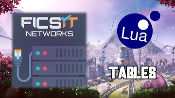 FicsIt-Networks - Lua - Tables | #02