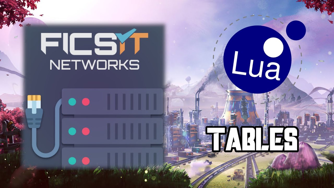 FicsIt-Networks - Lua - Tables | #02 - YouTube