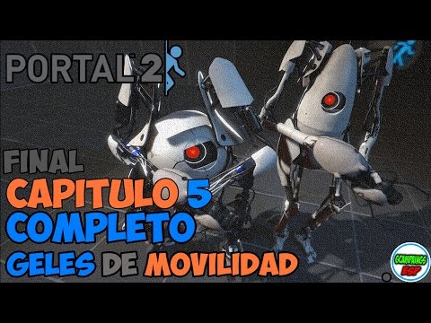 Portal 2 Cooperativo Guia | Capitulo 5 FINAL | Geles de Movilidad | En Español 1080p