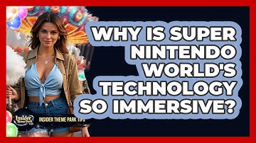Why Is Super Nintendo World