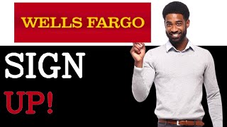 Why Use Wells Fargo Sign Up (2025)