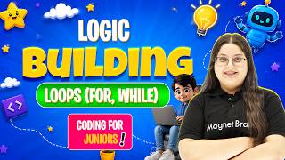 Lecture 37 - Logic Building - Loops (for, while) | Intermediate | Level 3 | Coding Course