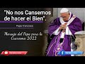 Mensaje de Cuaresma 2022  Papa Francisco