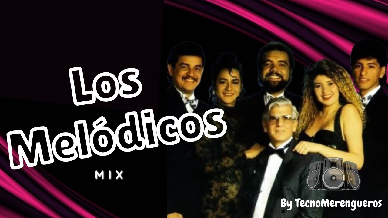 🎶 LOS MELÓDICOS Mix - Tecno Merengue de los 90s 🔥