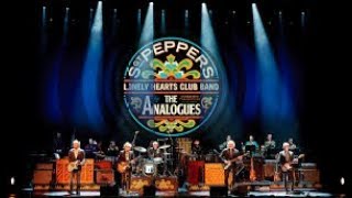 The Analogues - The Beatles' Sgt. Pepper's Lonely Hearts Club Band Live