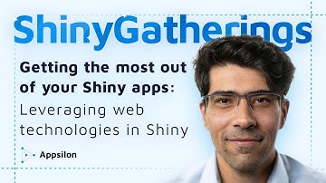 Getting the most out of your shiny apps: Leveraging web technologies in Shiny