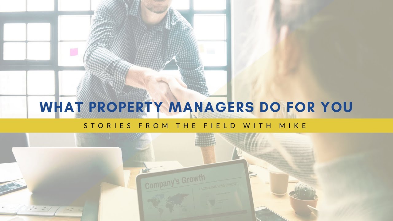 What Roseville Property Managers Do For You - Stories from the Field with Mike