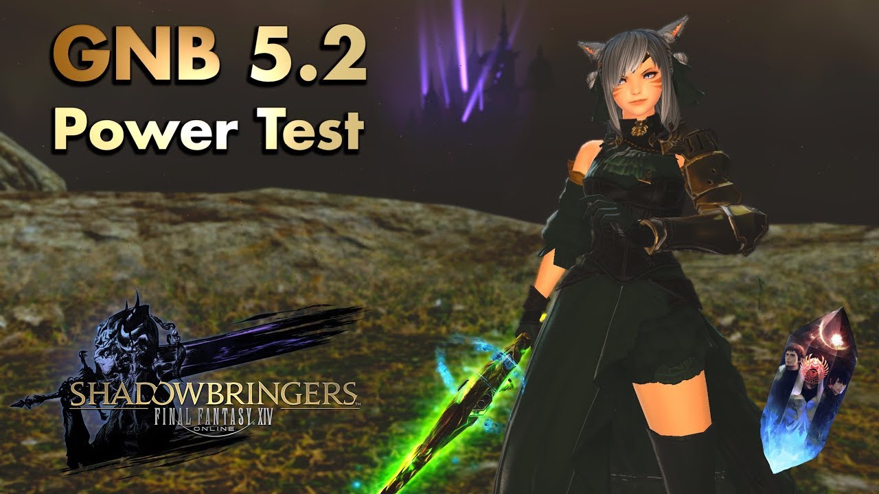 Ffxiv 5 2 Gunbreaker Gnb Power Test Ilvl 480 Still The King Of Tank Dps Youtube