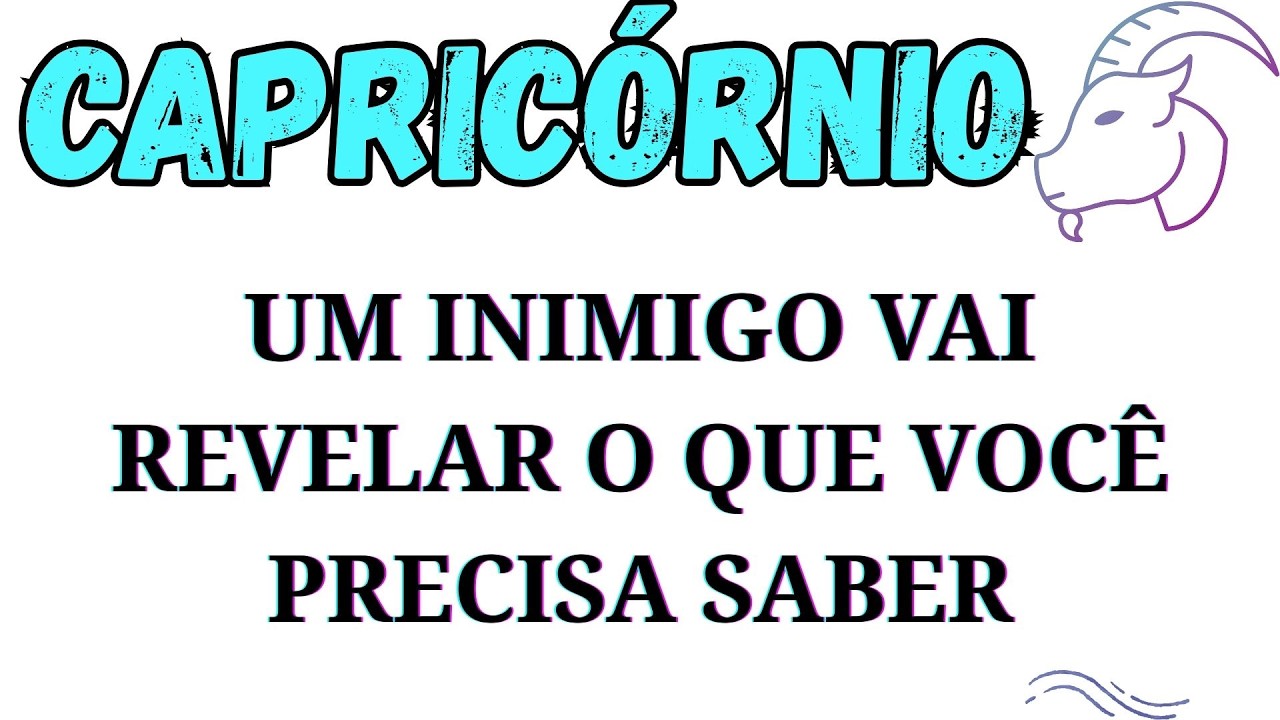 ♑ Capricórnio: Um inimigo declarado vai expor quem é falso com você ⚠️🔥