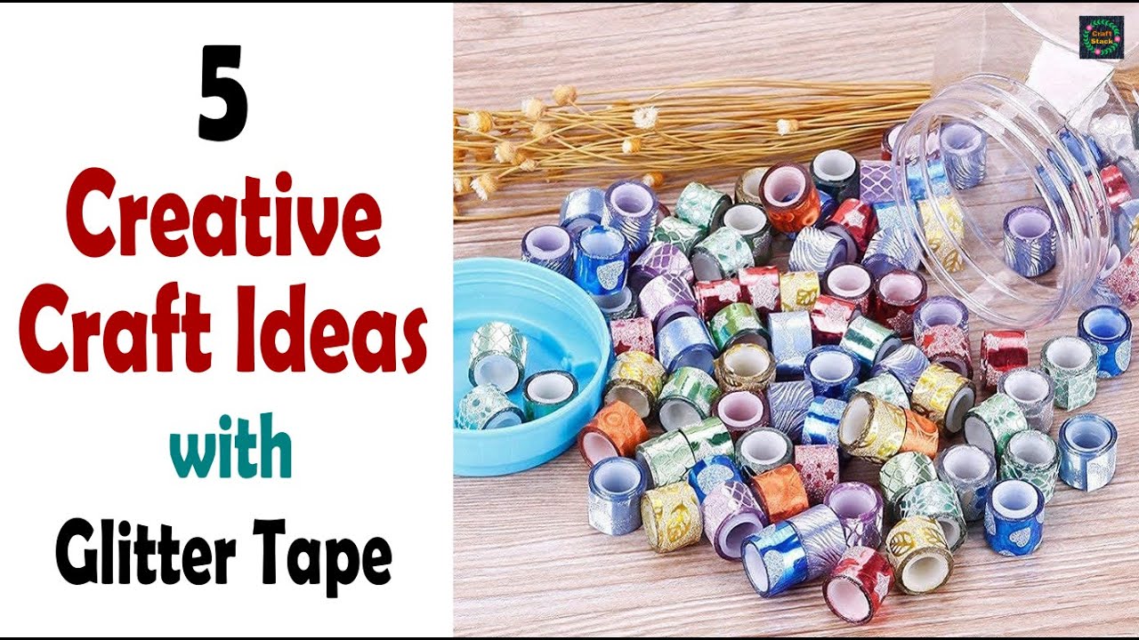 5 Creative Craft Ideas with Glitter Tape Easy Glitter Tape Craft Ideas CraftStack YouTube