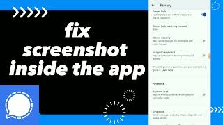 How To fix Screenshot inside the App On Signal App