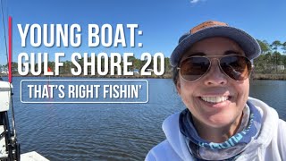 Sea Trial for a Gulf Shore 20 | Young Boat #newfishingvideos #inshore #boats 