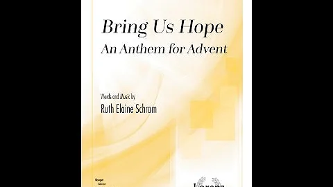 Bring Us Hope (SAB/SATB) - Ruth Elaine Schram