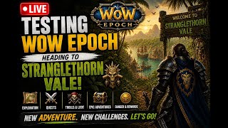 🔴 LIVE | Testing WoW Epoch for the First Time! New Adventure Begins ⚔️🔥