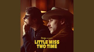 Little Miss Two Time - Marfa