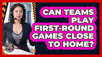 Can Teams Play First-Round Games Close To Home?
