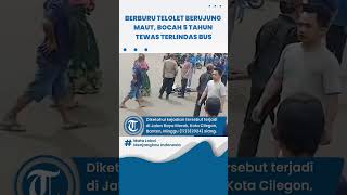 Berburu Klakson Telolet Berujung Maut Bocah 5 Tahun Tewas Terlindas Bus