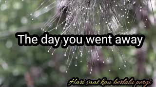 The Day You Went Away M2M | male version (Lyrics)