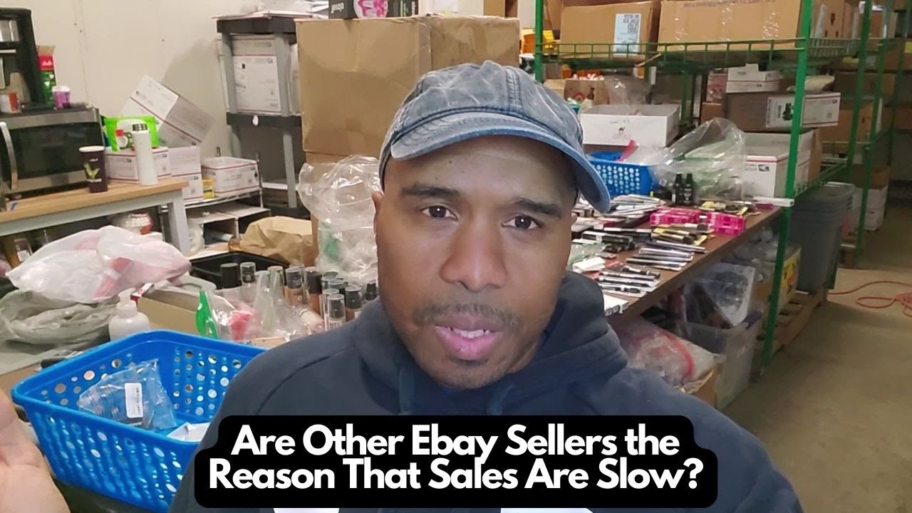 Are Ebay Sellers the Reason for Slow Sales?? YouTube