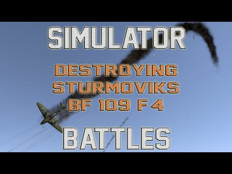 War Thunder: Destroying Sturmoviks - Bf 109 F-4 Simulator Battles