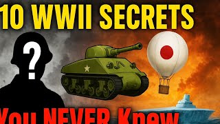 “10 Mind-Blowing WWII Facts You’ve Never Heard Before | Hidden Secrets of World War#Documentary 