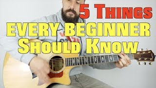 5 Things every beginner should know