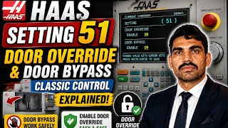 HAAS Setting 51 | Door Override & Door Bypass | Classic Control Explained.