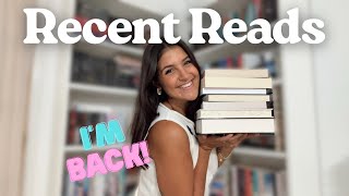 IM BACK! // Recent reads, where Ive been