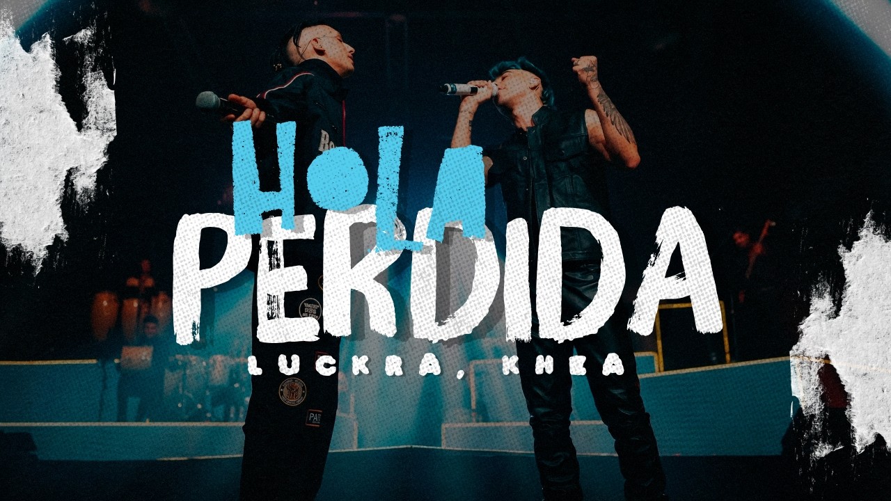 Luck Ra, Khea - HOLA PERDIDA [Letra]