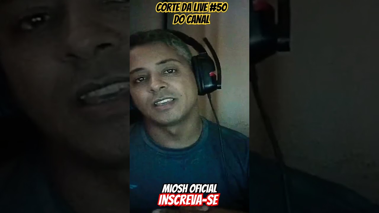 Corte da live #50 canal (Miosh Oficial)           